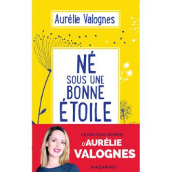 Né sous une bonne étoile / Aurélie Valognes